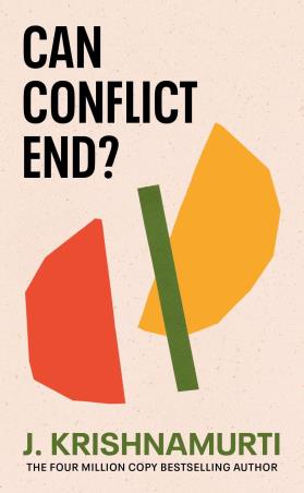 Book cover number 1 for Can Conflict End? written by J. Krishnamurti published by Rider
