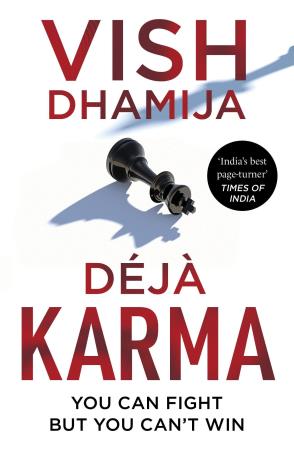 Book cover number 1 for Deja Karma : You Can Fight But You Can't Win written by Vish Dhamija published by Pan Macmillan