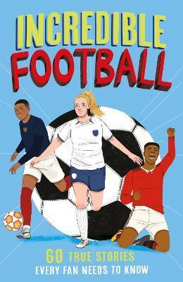 Book cover number 1 for Incredible Football written by Clive Gifford published by Red Shed