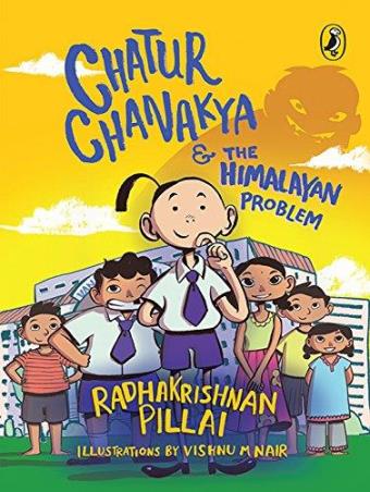 Book cover number 1 for Chatur Chanakya And The Himalayan Problem written by Radhakrishnan Pillai published by Puffin