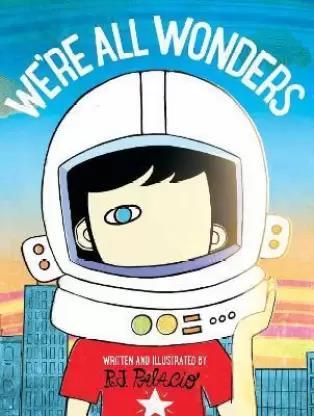 Book cover number 1 for We're All Wonders written by R. J. Palacio published by Knopf