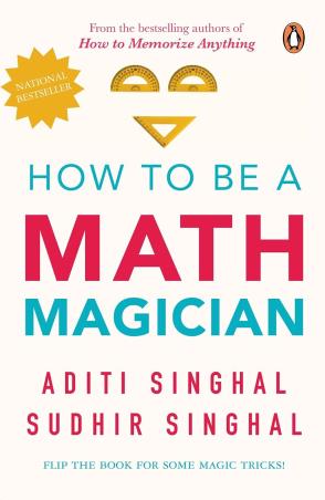 Book cover number 1 for How To Be a Mathemagician written by Aditi Singhal published by Penguin Books