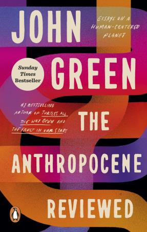 Book cover number 1 for The Anthropocene Reviewed written by John Green published by Penguin Books
