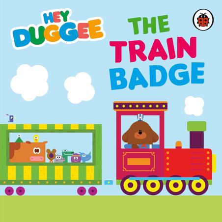 Book cover number 1 for Hey Duggee : The Train Badge written by Hey Duggee published by Ladybird