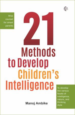 Book cover number 1 for 21 Methods To Develop Children's Intelligence written by Manoj Ambike published by My Mirror