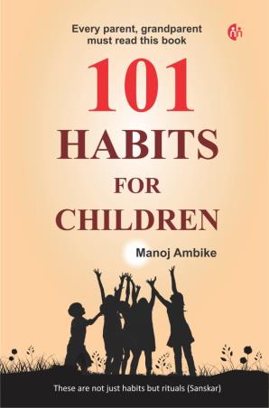 Book cover number 1 for 101 Habits For Children written by Manoj Ambike published by My Mirror