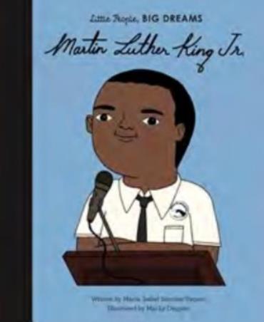 Book cover number 1 for Martin Luther King Jr.: Little People Big Dreams written by Maria Isabel Sanchez Vegara published by Bloomsbury Publishing