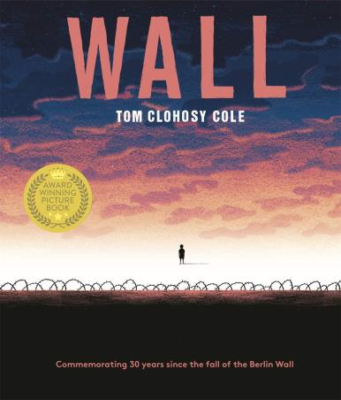 Book cover number 1 for Wall written by Tom Clohosy-Cole published by Templar Publishing