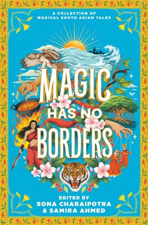 Book cover number 1 for Magic Has No Borders written by Sona Charaipotra, Samira Ahmed published by Harper Collins Publishers