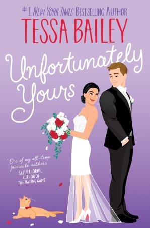 Book cover number 1 for Unfortunately Yours : A Novel written by Tessa Bailey published by Avon Publishers