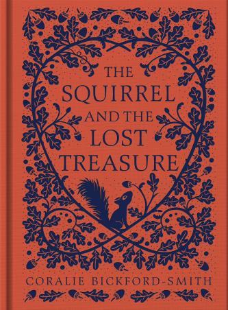 Book cover number 1 for The Squirrel And The Lost Treasure written by Coralie Bickford-Smith published by Particular Books
