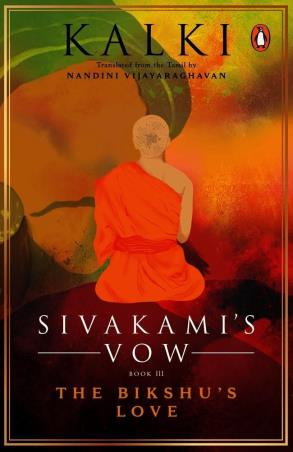 Book cover number 1 for Sivakami's Vow 3: The Bikshu's Love written by Kalki Krishnamurthy published by Penguin Books