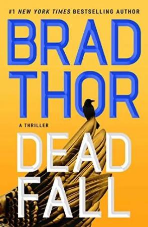 Book cover number 1 for Dead Fall written by Brad Thor published by Simon & Schuster