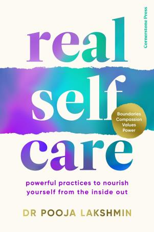 Book cover number 1 for Real Self-Care : Powerful Practices To Nourish Yourself From The Inside Out written by Pooja Lakshmin published by Cornerstone Press