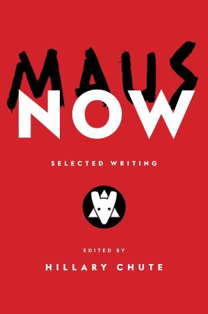 Book cover number 1 for Maus Now: Selected Writing written by Hillary Chute, Art Spiegelman published by Viking
