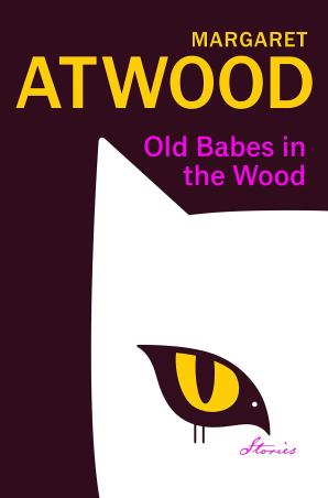 Book cover number 1 for Old Babes In The Wood written by Margaret Atwood published by Chatto & Windus