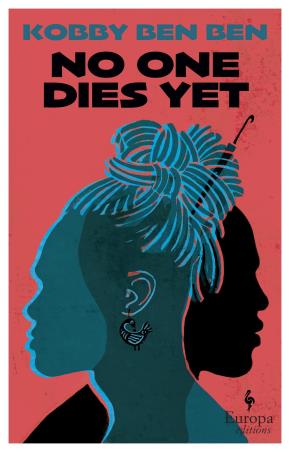 Book cover number 1 for No One Dies Yet written by Kobby Ben Ben published by Europa Editions