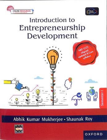 Book cover number 1 for Introduction To Entrepreneurship Development NEP (CCF) B. Com Syllabus Semester 1 written by Abhik Kumar Mukherjee, Shaunak Roy published by Oxford University Press