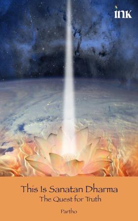 Book cover number 1 for This Is Sanatan Dharma (The Quest For Truth) written by Partho published by Bluone Ink