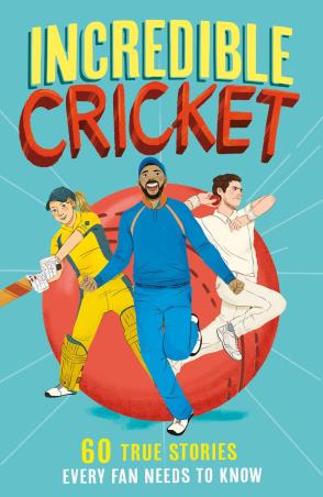 Book cover number 1 for ncredible Cricket : 60 True Stories Every Fan Needs To Know written by Clive Gifford published by Red Shed