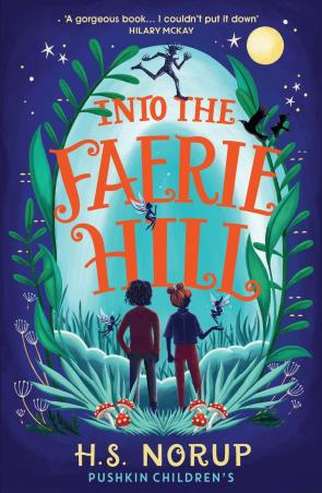 Book cover number 1 for Into The Faerie Hill written by H. S. Norup published by Pushkin Children's Books