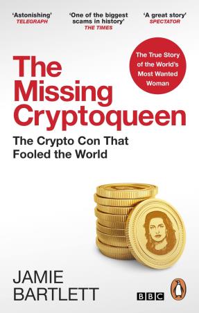 Book cover number 1 for The Missing Cryptoqueen : The Crypto Con That Fooled The World written by Jamie Bartlett published by W. H. Allen