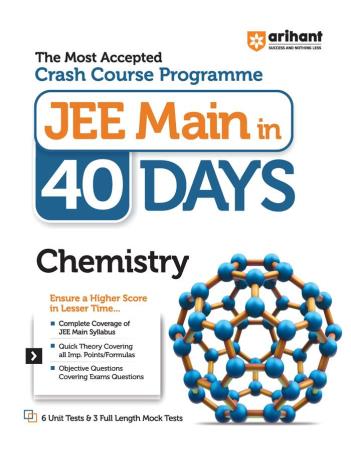 Book cover number 1 for The Most Accepted Crash Course Programme JEE Main In 40 Days Chemistry written by Arvind Kumar published by Arihant Prakashan