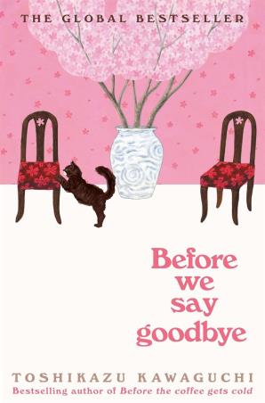 Book cover number 1 for Before We Say Goodbye written by Toshikazu Kawaguchi published by Pan Macmillan