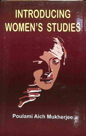 Book cover number 1 for Introducing Womens Studies written by Poulami Aich Mukherjee published by Mitram