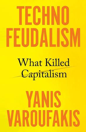Book cover number 1 for Technofeudalism written by Yanis Varoufakis published by Penguin Random House
