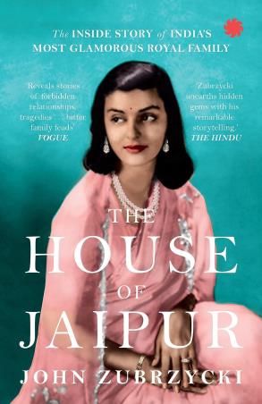Book cover number 1 for The House Of Jaipur : The Inside Story Of India’s Most Glamorous Royal Family written by John Zubrzycki published by Juggernaut