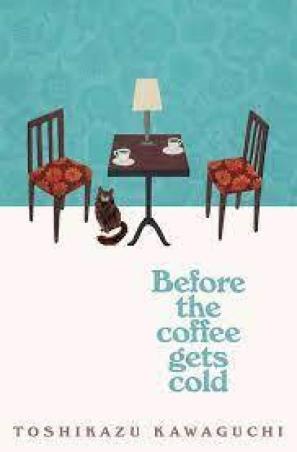 Book cover number 1 for Before The Coffee Gets Cold written by Toshikazu Kawaguchi published by Picador