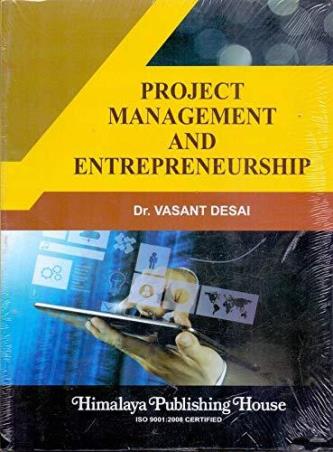 Book cover number 1 for Project Management And Entrepreneurship written by Vasant Desai published by Himalaya Publishing House