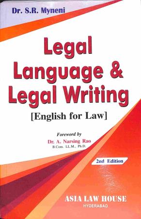 Book cover number 1 for Legal Language & Legal Writing (English For Law) written by S. R. Myneni published by Asia Law House