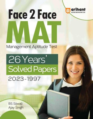 Book cover number 1 for Face To Face MAT 26 Years Solved Papers (2023-1997) written by Ajay Singh, B. S. Sijwalii published by Arihant Publications (India) Limited
