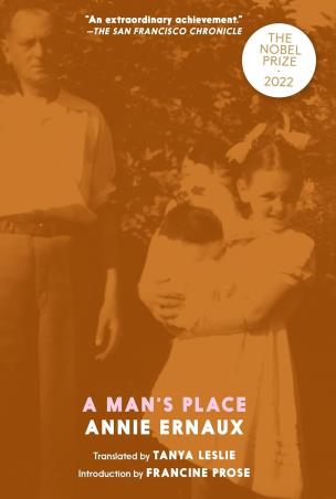Book cover number 1 for A Man's Place written by Annie Ernaux published by Seven Stories Press