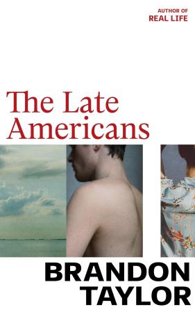 Book cover number 1 for The Late Americans written by Brandon Taylor published by Penguin Random House