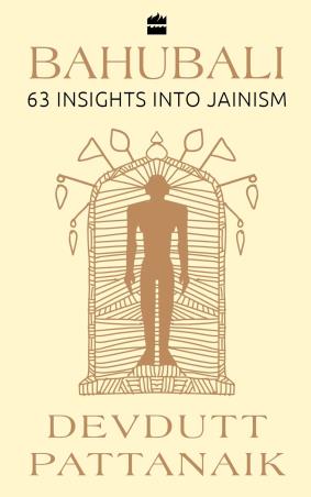 Book cover number 1 for Bahubali : 63 Insights Into Jainism written by Devdutt Pattanaik published by Harper Collins Publishers