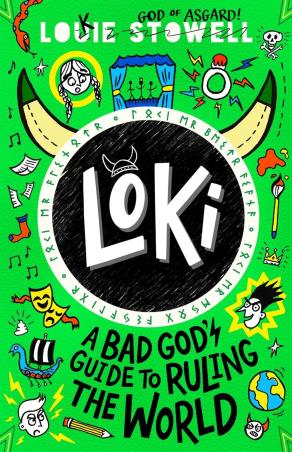 Book cover number 1 for Loki : A Bad God's Guide To Ruling The World written by Louie Stowell published by Walker Books