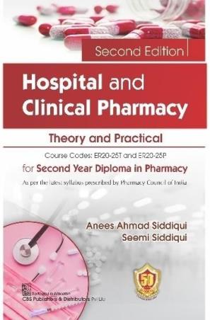 Book cover number 1 for Hospital And Clinical Pharmacy Theory And Practical written by Seemi Siddiqui, Anees Ahmad Siddiqui published by CBS Publishers & Distributors Pvt. Ltd.