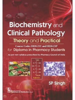 Book cover number 1 for Biochemistry And Clinical Pathology Theory And Practical written by S. P. Singh published by CBS Publishers & Distributors Pvt. Ltd.