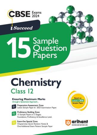 Book cover number 1 for I-Succeed 15 Sample Question Papers Chemistry Class 12 (CBSE Exam 2024) written by Arshdeep Kaur, Abhishikha Kaushik published by Arihant Prakashan