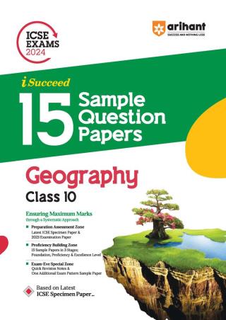 Book cover number 1 for I-Succeed 15 Sample Question Papers Geography Class 10 (ICSE Exams 2024) written by Aditya Raj, Shubham Jha published by Arihant Prakashan