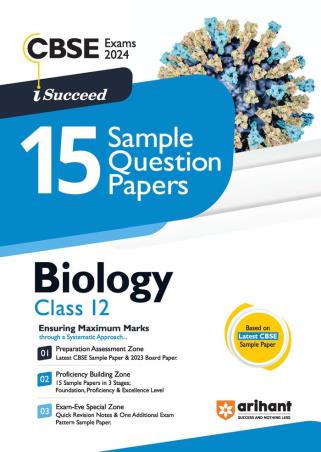 Book cover number 1 for I-Succeed 15 Sample Question Papers Biology Class 12 (CBSE Exams 2024) written by Juhi Bhatia, Anuksha Arora published by Arihant Prakashan