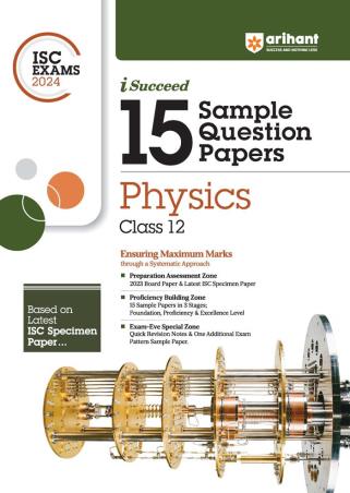 Book cover number 1 for I-Succeed 15 Sample Question Papers Physics Class 12 (ISC Exams 2024) written by Dharmendra Singh published by Arihant Prakashan