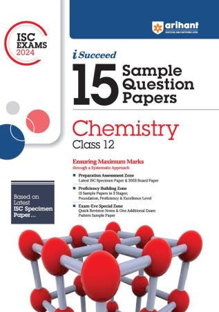 Book cover number 1 for I-Succeed 15 Sample Question Papers Chemistry Class 12 (ISC Exams 2024) written by Swati Chauhan, Prashansa Gupta published by Arihant Prakashan