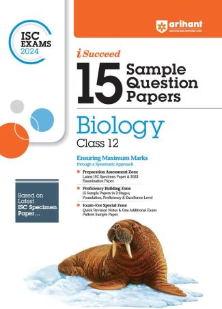 Book cover number 1 for I-Succeed 15 Sample Question Papers Biology Class 12 (ISC Exams 2024) written by Rakhi Bisht, Mohd. Sadab published by Arihant Prakashan