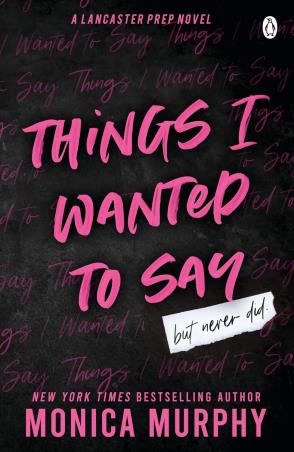 Book cover number 1 for Things I wanted To Say written by Monica Murphy published by Penguin Books
