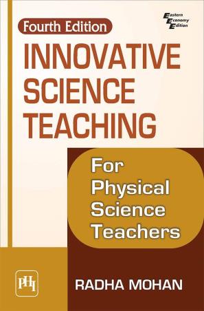 Book cover number 1 for Innovative Science Teaching For Physical Science Teachers written by Radha Mohan published by PHI Learning Private Limited
