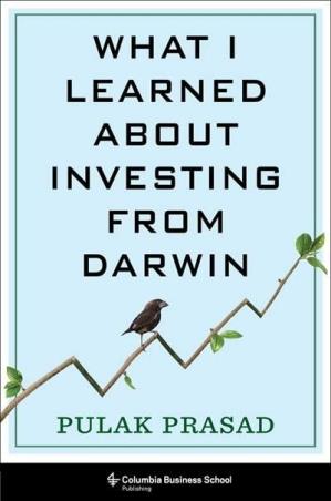Book cover number 1 for What I Learned About Investing From Darw written by Pulak Prasad published by Columbia Business School